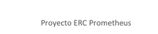 ERC AdG Prometheus
Proyecto ERC Prometheus